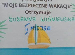 II miejsce w Ogólnopolskim konkursie ,,Moje bezpieczne wakacje" dla Zuzanny Wiśniewskiej Grupa VII